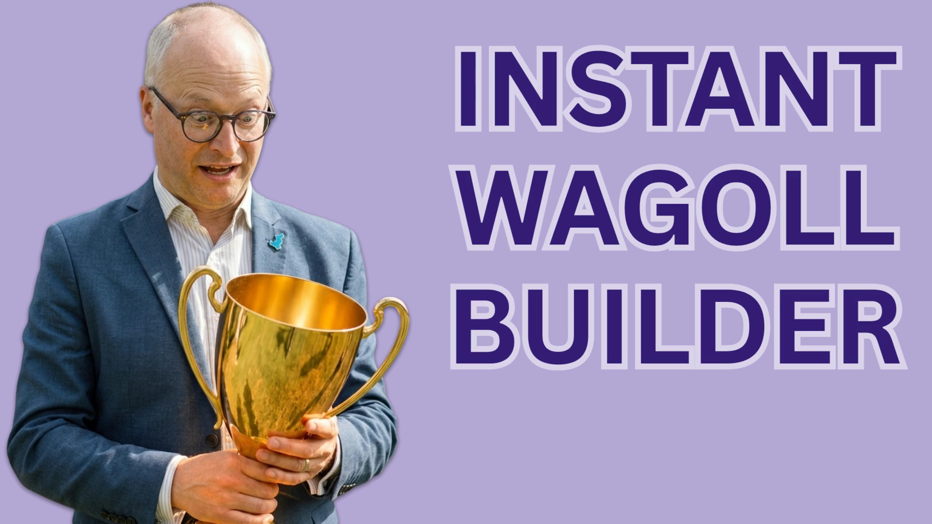 Man in a blue suit holding a gold trophy against a lavender background with large 'INSTANT WAGOLL BUILDER' text.