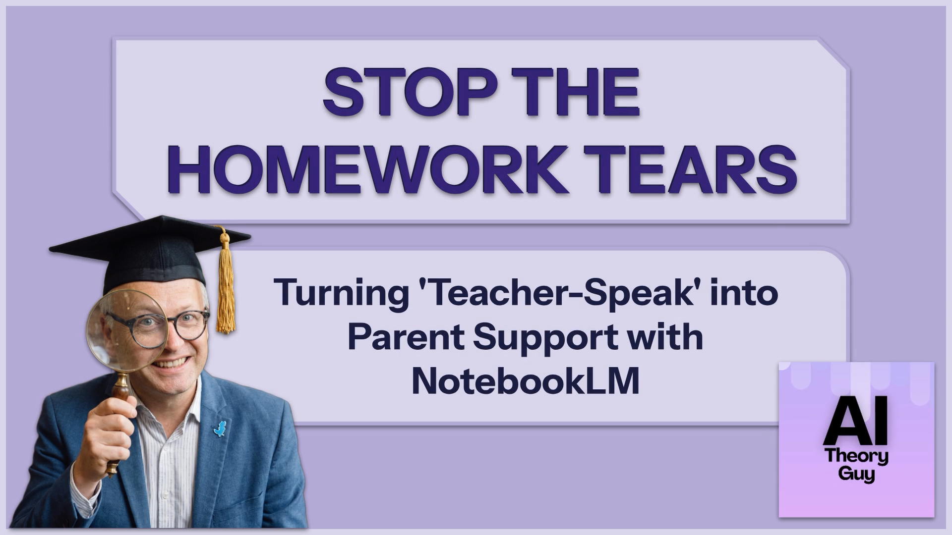 Header banner reading 'Stop the Homework Tears' featuring a professor with a magnifying glass, about parent support with NotebookLM.